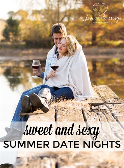 10 Sweet And Sexy Summer Date Night Ideas You Ll Love