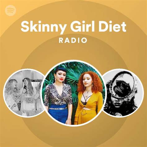 Skinny Girl Diet Spotify