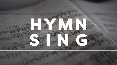 church hymn sing faith church