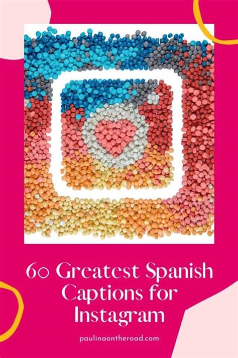 90 Greatest Spanish Captions For Instagram Paulina On The Road
