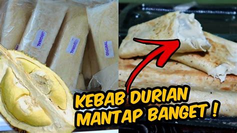Kebab Durian Medan Isinya Sampe Luberrr Pencinta Durian Wajib Coba