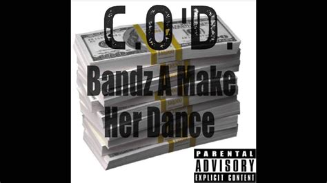 Cod Bandz A Make Her Dance Od Mix [explicit] Youtube