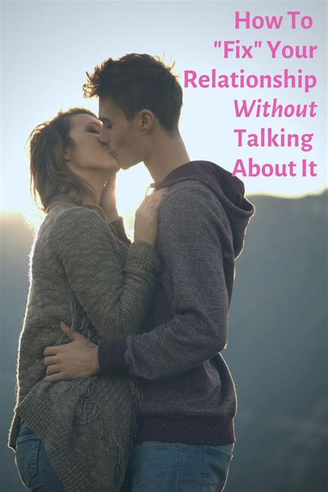 Learn How To Fix Your Relationship Without Talking About It
