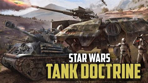 tank history  teach   clone wars armored warfare youtube
