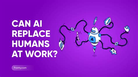 ai replace humans  work fronty