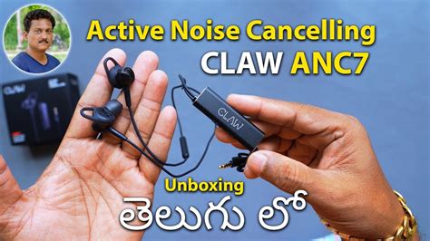 active noise cancelling earphones  claw unboxing  telugu youtube