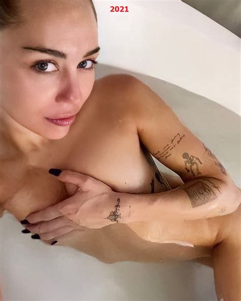 Miley Cyrus Nude In Bathtub 2020 Vs 2021 2 Photos The