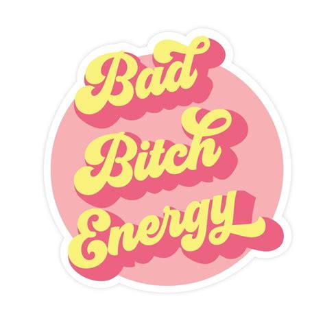bad bitch energy sticker pretty by her 1 sticker à domicile
