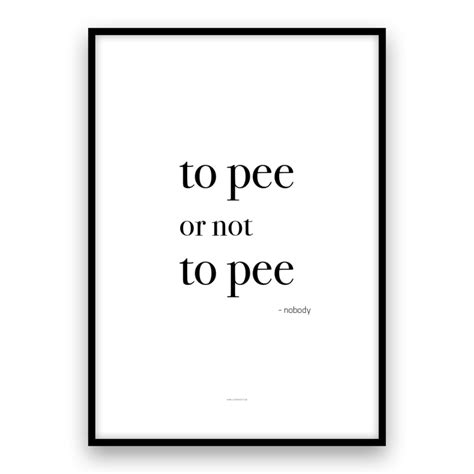 to pee or not to pee interieurposters ikwileenposter nl