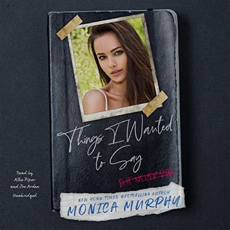 things i wanted to say but never did audio download monica murphy