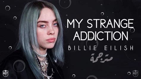 billie eilish  strange addiction lyrics video mtrjm youtube