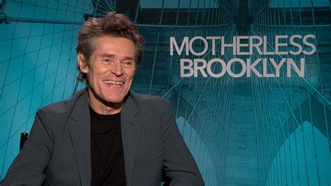 willem dafoe on why he wanted to be part of motherless motherless