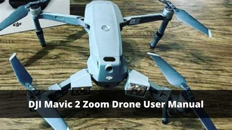 dji mavic  zoom drone user manual drones pro