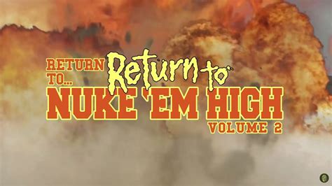 Troma’s ‘return To Return To Nuke ‘em High’ Is The