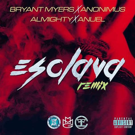 bryant myers esclava remix feat anonimus almighty anuel aa