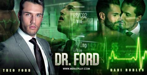 men at play dr ford starring dani robles and theo ford updates