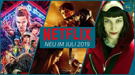 neu auf netflix im juli 2019 die besten filme und serien youtube