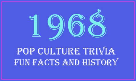1968 trivia history and fun facts