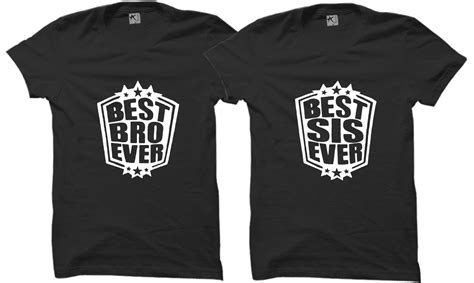 Best Bro N Sis Ever Bro Sis Tees Customized T Shirts Hoodies Sports