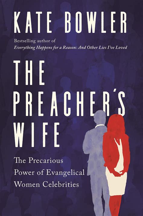 The Preachers Wife The Precarious Power Of Evangelical Women