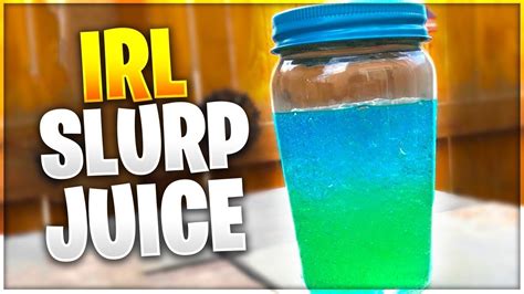 real life slurp juice how to make slurp juice from fortnite battle royale youtube