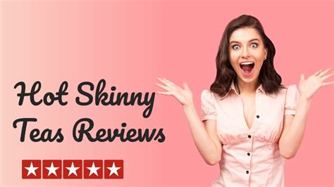 Hot Skinny Teas Reviews [real] Hot Skinny Tea Weight Loss Works Or