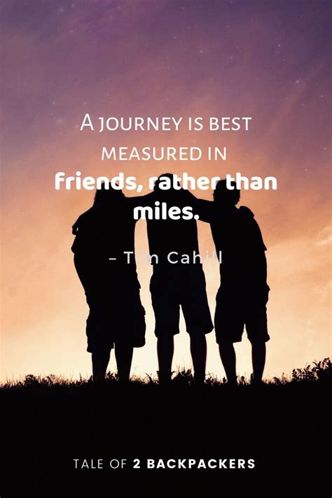 a journey is best measured in friend rather than miles