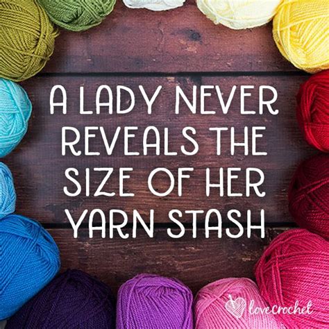 a lady or gentleman never reveals the size of their stash knitting memes and giggles