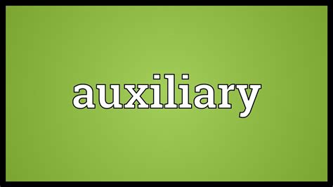 auxiliary meaning youtube