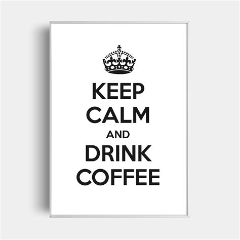 calm  drink coffee poster  posters
