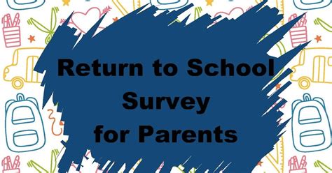 return  school survey  parents  complete  tuesday june