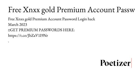 free xnxx gold premium account password hack march 2023