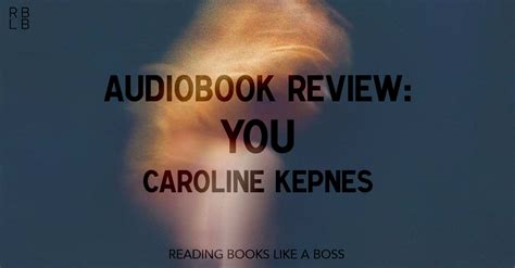 audiobook review   caroline kepnes reading books   boss