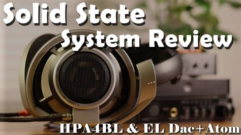 solid state system review fostex hpabl jds labs el dacatom amp youtube