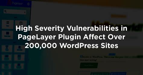 high severity vulnerabilities  pagelayer plugin affect