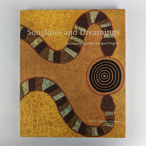 Songlines And Dreamings Contemporary Australian Aboriginal Painting