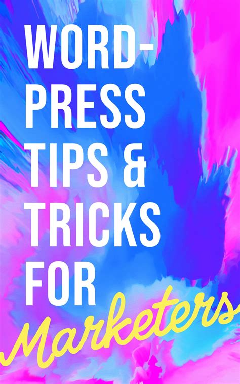 wordpress tips  tricks  marketers