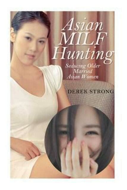 The Definitive Guide To Asian Girls Ser Asian Milf Hunting Seducing