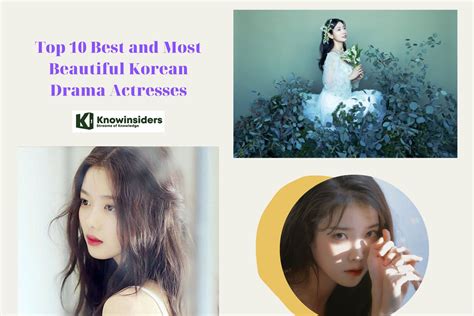 Top 10 Best And Most Beautiful Korean Drama Actresses Knowinsiders
