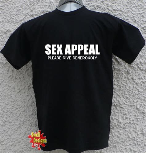 Sex Appeal Funny Offensive Porn Rude Adult T Shirt All Sizes Ebay
