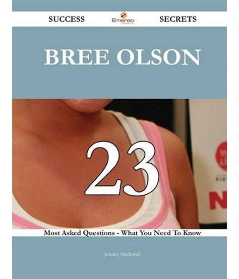 Bree Olson 23 Success Secrets 23 Most Asked Questions On Bree Olson