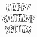 Brother Birthday Happy Coloring Pages Printable Getcolorings Color Getdrawings Print sketch template