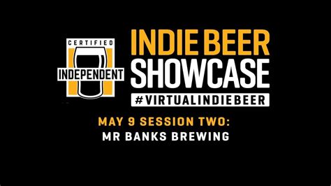 Virtual Indie Beer Showcase Mr Banks Brewing Youtube