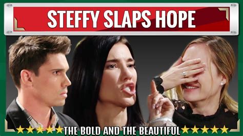 Cbs The Bold And The Beautiful Spoilers Steffy Slaps Hope Warning Her