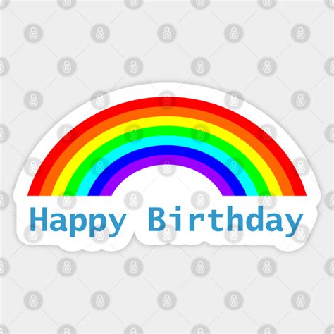 happy birthday rainbow birthday sticker teepublic