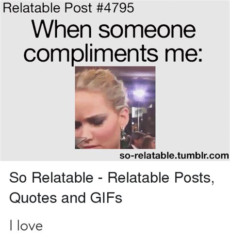 relatable post 4795 when someone compliments me so relatabletumblrcom