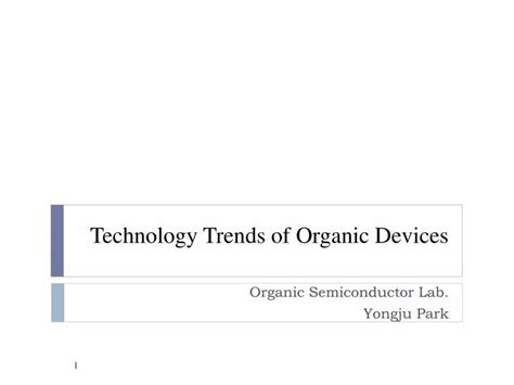 technology trends  organic devices powerpoint