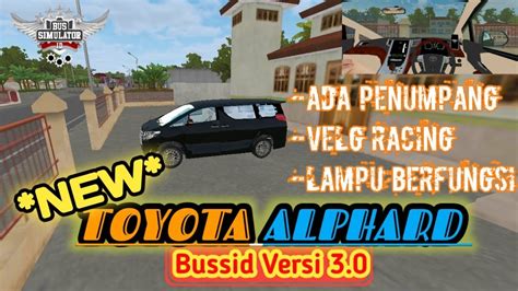 review mods mobil toyota alphard black versi bussidv