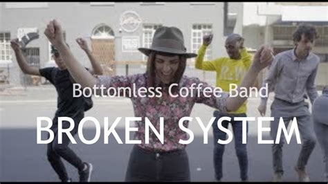 broken system bottomless coffee band official music video youtube