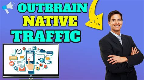 outbrain native ads traffic overview  outbrain campaign setup